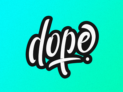 Dope calligraphy dope gradient handlettering