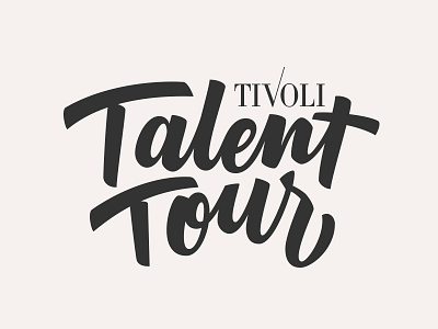 Tivoli Talent Tour calligraphy handlettering hotels lettering talenttour tivoli type typography