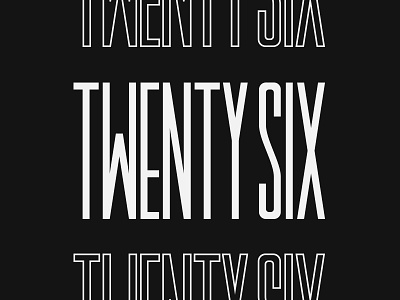 Twenty Six birthday condensed customtype lettering twentysix type typography