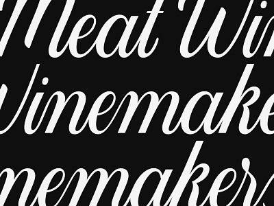 Meat Winemakers calligraphy customtype handlettering lettering meat type typography winemakers