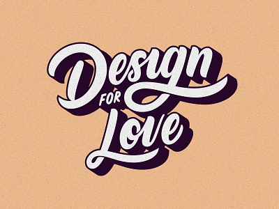 Design for Love calligraphy customtype design handlettering lettering love type typography vector