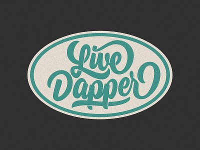 Live Dapper badge calligraphy customtype dapper notes goodtype handlettering lettering modern calligraphy texture type typography vector vintage