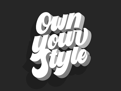 Own Your Style Vector 3d calligraphy canvas customtype handlettering lettering painting shadow type typography vector