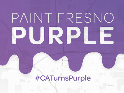 Paint Fresno Purple drip hashtag map paint promotion purple social media