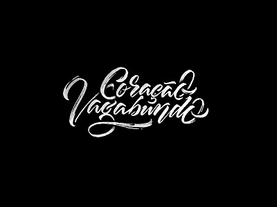 Coração Vagabundo black calligraphy handmade lettering typography