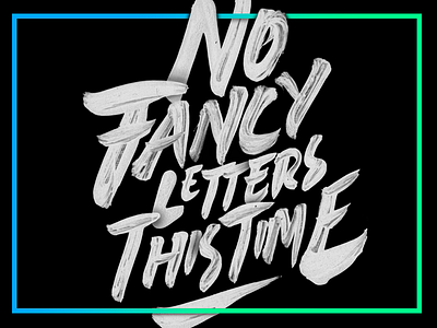 Fancy no more. black calligraphy color handmade ink killers lettering rough texture typography