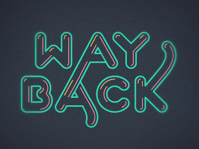 Way Back bubble typography