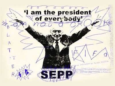 Sepp 'President of Everybody' Blatter—Sucker for Soccer series art direction concept conceptual football illustration layout poster print soccer sport typography