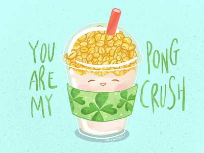 You are my Pong Crush