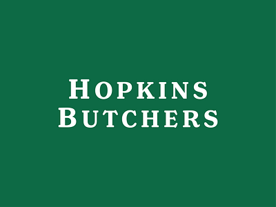 Hopkins Butchers Logo brand design graphic design green logo logotype rebrand typogaphy vector wordmark