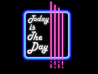 Today is the Day graphic design logo vector