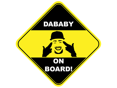 Caution, DaBaby on board aesthetic design graphic design illustration logo vector