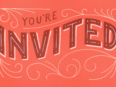 You're Invited hand drawn invitation party sketch texture type typography vintage