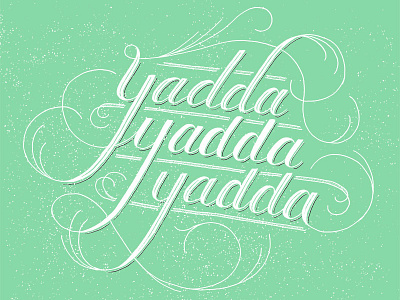 Yadda, yadda, yadda drawn hand lettering quote seinfeld sketch type