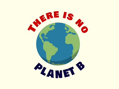 There is no planet B branding design graphic design illustration typography vector