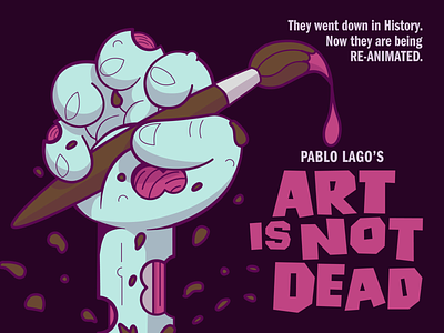 'Art Is Not Dead' Poster art graphic design illustration vector