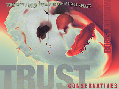 Trust Conservatives 3d actual quote boris johnson clown mask politics poster red yellow