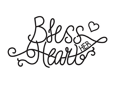 Bless Her Heart bless you bless your heart hand lettering heartwalk