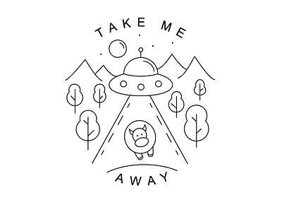 "Take me away"