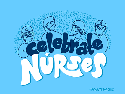 Celebrate Nurses (CBUS) branding cbus celebrate columbus doctor frontline hand lettering handtype healthcare illustration lettering nurse nurses ohio thank you typography