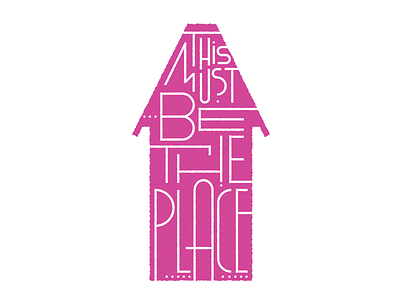This Must Be the Place alphabet branding custom type home identity illustration lettering logo music quote talking heads typedesign typography vector