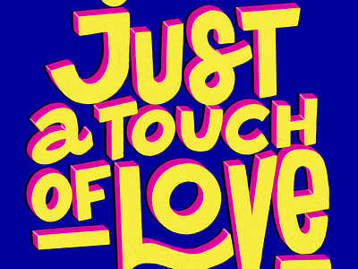 Just a Touch of Love custom type design hand lettering handtype illustration lettering love lyrics music procreate sister act type typography