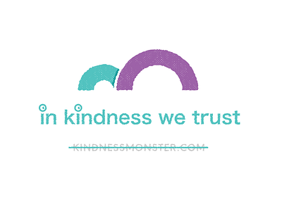 In kindness we trust.