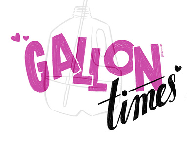 Gallon Times Day (Galentine's Day) doodle galentines gallon hand lettered hand lettering handtype illustration lettering procreate sketch typography valentines water