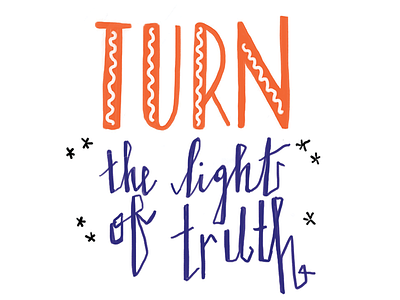 Turn the light of Truth. hand lettering ida wells lettering light procreate quote truth turn