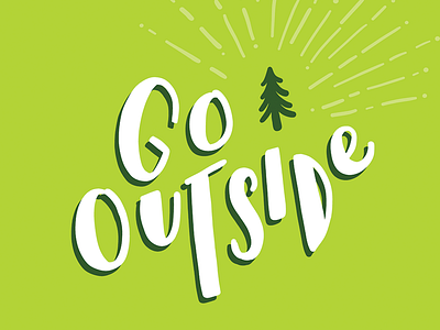 Go Outside hand lettering lettering nature outdoors outside trees vector
