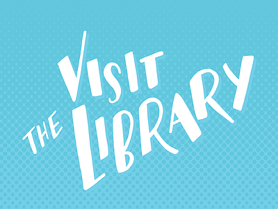 Visit the Library hand lettering lettered lettering libraries library public library vector