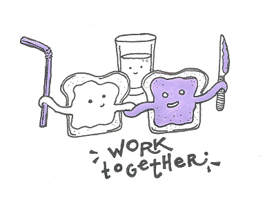 Work together. copic doodle friends illustration ink jelly lettering milk pbj peanut butter sandwich soufle
