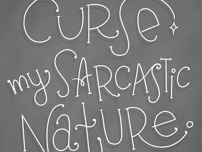Sarcasm design hand lettering lettering sabrina sarcasm sarcastic