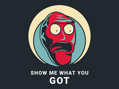 Show Me What You Got! cartoon graphic illustration poster retro rick and morty