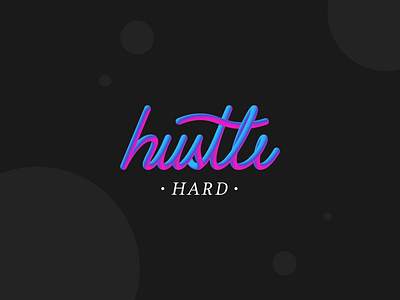 Hustle black hand drawn hand lettering hard hustle lettering print quote type typography