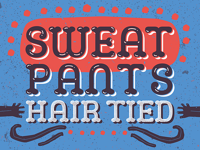 Sweatpants, Hair Tied