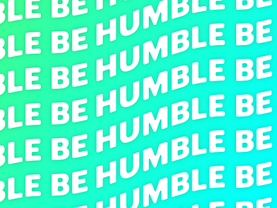 Be Humble typography
