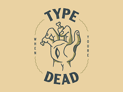 Type When You're Dead illustration typography zombie