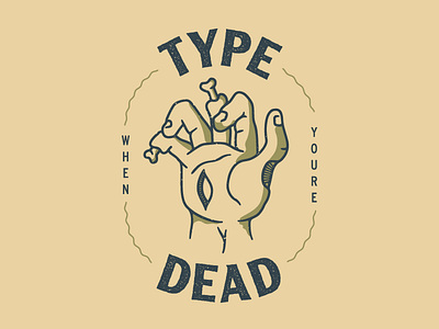 Type When You're Dead