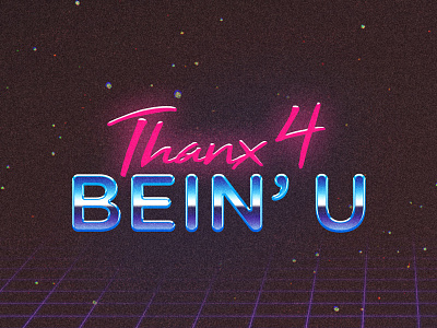 Thanx 4 Bein' U