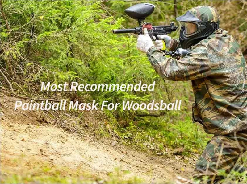 Most Paintball Mask For Woodsball 2022 by True Paintballer