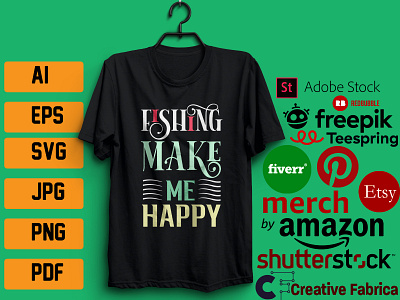 FISHING MAKE ME HAPPY T`SHIRT DESIGN