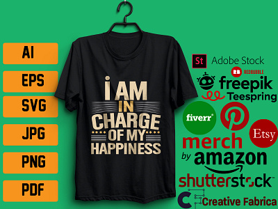 I AM CHARGE OF MY HAPPINESS T`SHIRT DESIGN marketing