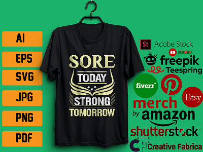 SORE TODAY STRONG TOMORROW T`SHIRT DESIGN marketing