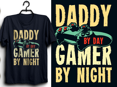 DADDY GAMER by NIGHT T-SHIRT DESIGN.