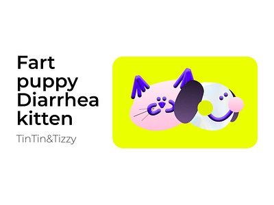 Fart  puppy Diarrhea  kitten