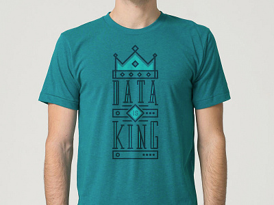 Data Is King apparel design tshirt typography