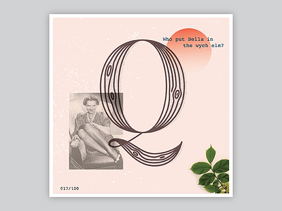017/100: Which wych elm? 100 day project 100 days of dropcaps 100dayproject art collage daily drop cap daily project dropcap lettering mfm pink type design