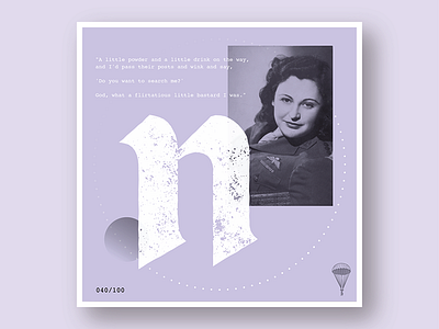 040/100: Nancy Wake 100 day project 100 days of dropcaps 100dayproject art collage daily drop cap daily project dropcap lettering type design