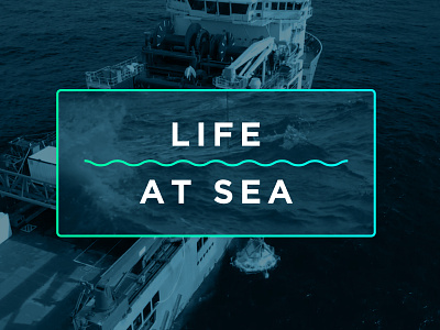 Video Art Direction - Life At Sea
